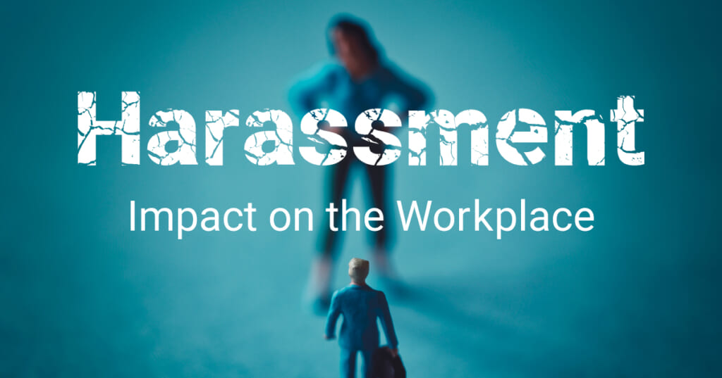 Harassment Impact On The Workplace 