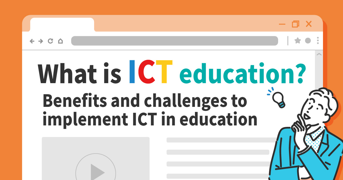Benefits and challenges to implement ICT in education.